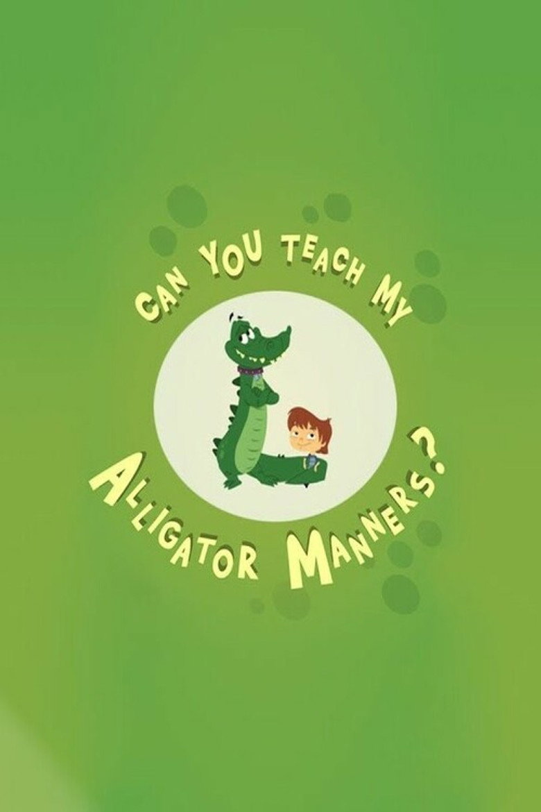 Can You Teach My Alligator Manners? - Рейтинги, отзывы, дата выхода на CUB